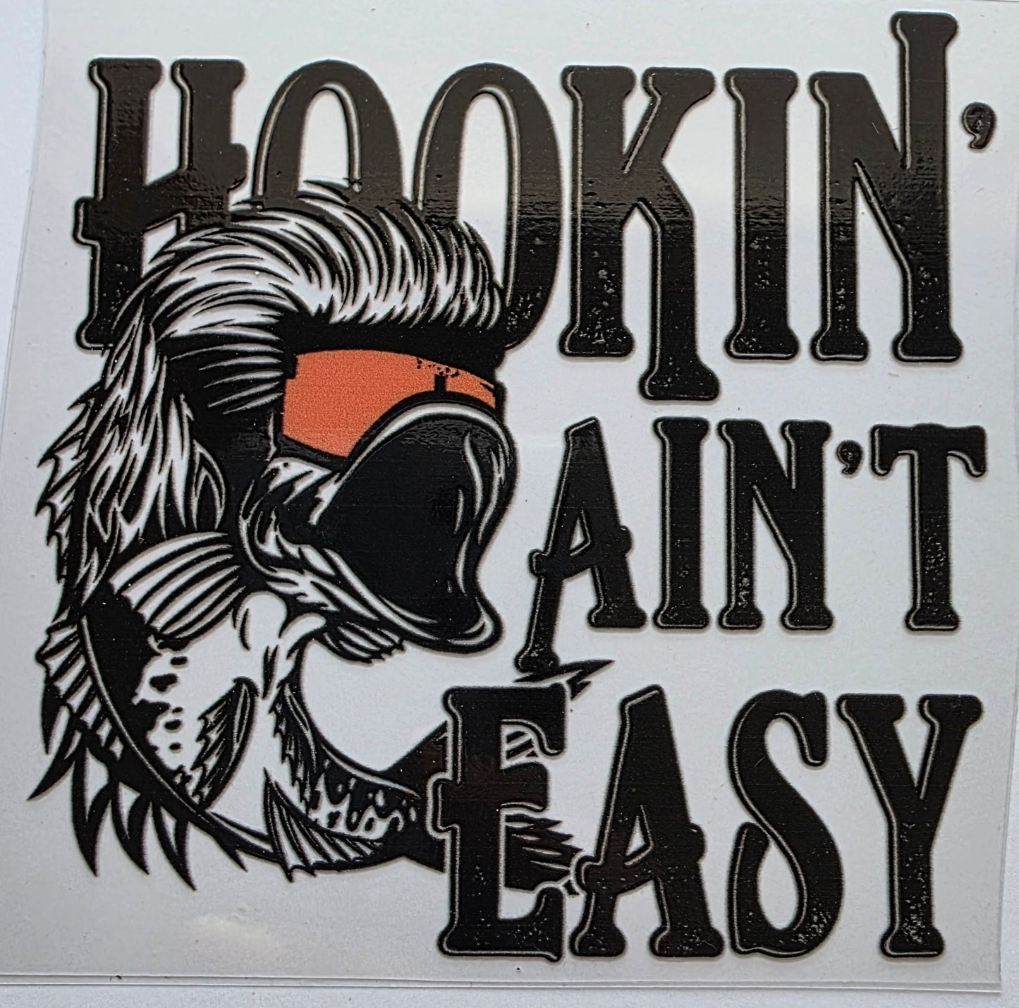 Hookin Aint easy Fishing Decal